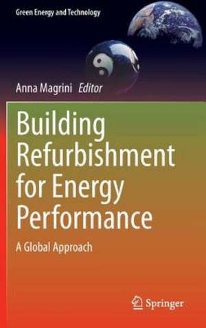 Building Refurbishment for Energy Performance: A Global Approach de Anna Magrini