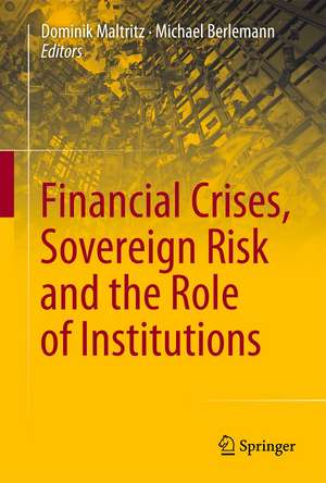 Financial Crises, Sovereign Risk and the Role of Institutions de Dominik Maltritz