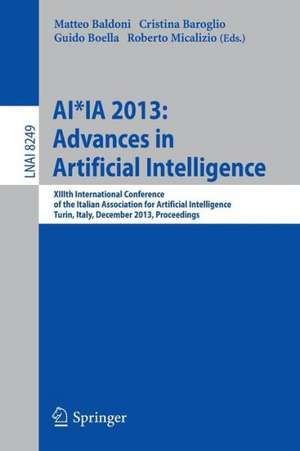 AI*IA 2013: Advances in Artificial Intelligence: XIIIth International Conference of the Italian Association for Artificial Intelligence, Turin, Italy, December 4-6, 2013, Proceedings de Matteo Baldoni