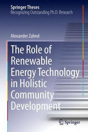 The Role of Renewable Energy Technology in Holistic Community Development de Alexander Zahnd