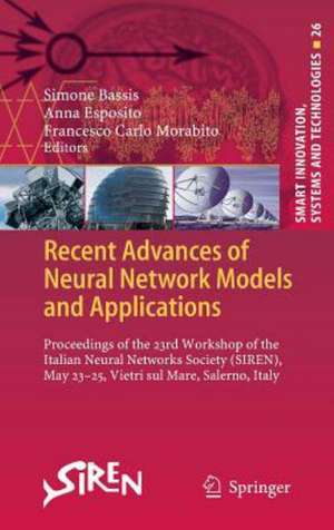 Recent Advances of Neural Network Models and Applications: Proceedings of the 23rd Workshop of the Italian Neural Networks Society (SIREN), May 23-25, Vietri sul Mare, Salerno, Italy de Simone Bassis