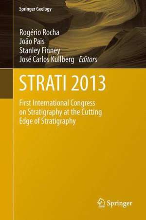 STRATI 2013: First International Congress on Stratigraphy At the Cutting Edge of Stratigraphy de Rogério Rocha