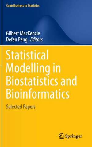 Statistical Modelling in Biostatistics and Bioinformatics: Selected Papers de Gilbert MacKenzie