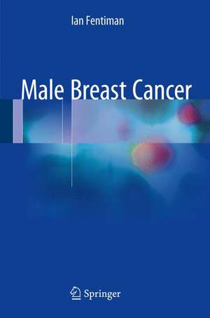 Male Breast Cancer de Ian Fentiman