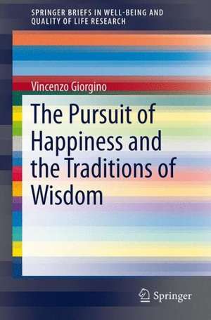 The Pursuit of Happiness and the Traditions of Wisdom de Vincenzo Giorgino