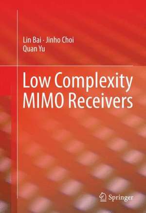 Low Complexity MIMO Receivers de Lin Bai