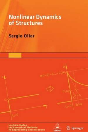 Nonlinear Dynamics of Structures de Sergio Oller