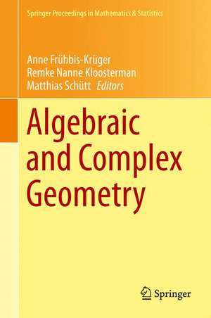 Algebraic and Complex Geometry: In Honour of Klaus Hulek's 60th Birthday de Anne Frühbis-Krüger