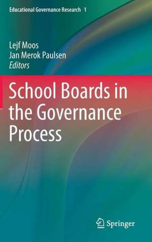 School Boards in the Governance Process de Lejf Moos