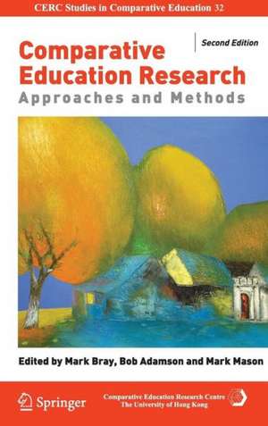 Comparative Education Research: Approaches and Methods de Mark Bray