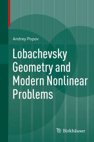 Lobachevsky Geometry and Modern Nonlinear Problems de Andrey Popov