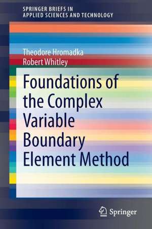 Foundations of the Complex Variable Boundary Element Method de Theodore Hromadka