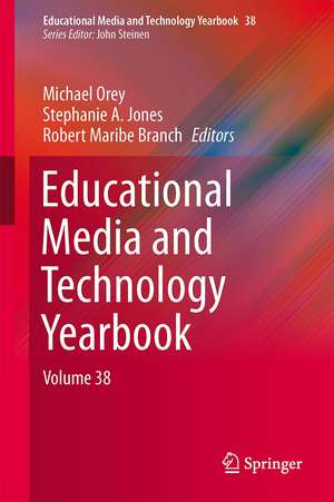 Educational Media and Technology Yearbook: Volume 38 de Michael Orey