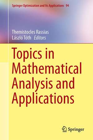 Topics in Mathematical Analysis and Applications de Themistocles M. Rassias