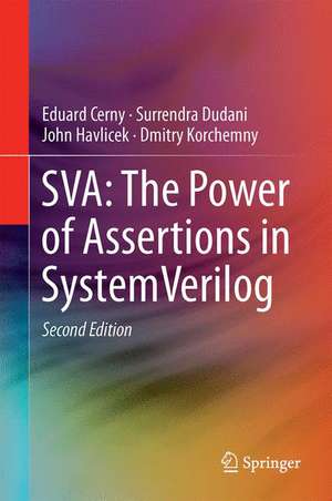 SVA: The Power of Assertions in SystemVerilog de Eduard Cerny