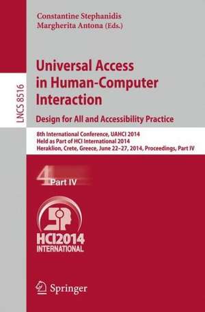 Universal Access in Human-Computer Interaction: Design for All and Accessibility Practice: 8th International Conference, UAHCI 2014, Held as Part of HCI International 2014, Heraklion, Crete, Greece, June 22-27, 2014, Proceedings, Part IV de Constantine Stephanidis