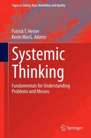 Systemic Thinking: Fundamentals for Understanding Problems and Messes de Patrick T. Hester