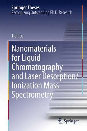 Nanomaterials for Liquid Chromatography and Laser Desorption/Ionization Mass Spectrometry de Tian Lu