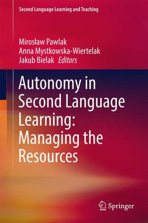 Autonomy in Second Language Learning: Managing the Resources de Mirosław Pawlak