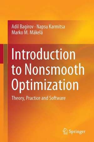 Introduction to Nonsmooth Optimization: Theory, Practice and Software de Adil Bagirov