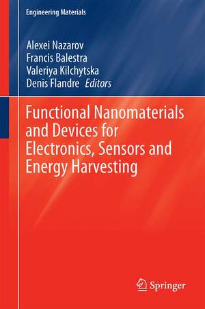 Functional Nanomaterials and Devices for Electronics, Sensors and Energy Harvesting de Alexei Nazarov