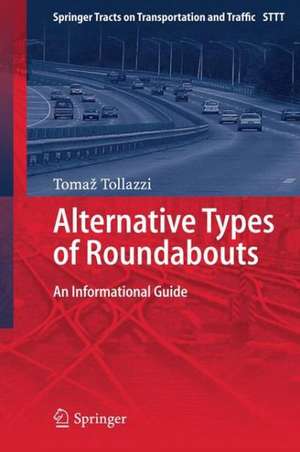 Alternative Types of Roundabouts: An Informational Guide de Tomaž Tollazzi