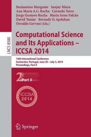 Computational Science and Its Applications - ICCSA 2014: 14th International Conference, Guimarães, Portugal, June 30 - July 3, 204, Proceedings, Part II de Beniamino Murgante