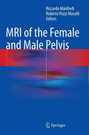 MRI of the Female and Male Pelvis de Riccardo Manfredi