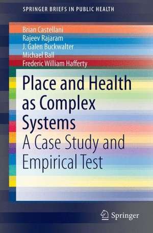 Place and Health as Complex Systems: A Case Study and Empirical Test de Brian Castellani