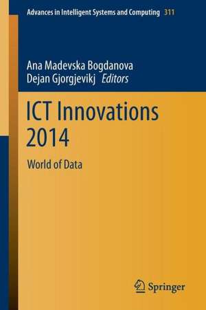 ICT Innovations 2014: World of Data de Ana Madevska Bogdanova