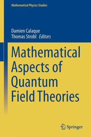 Mathematical Aspects of Quantum Field Theories de Damien Calaque