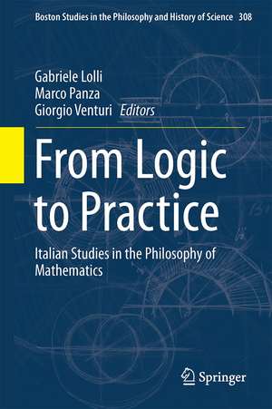 From Logic to Practice: Italian Studies in the Philosophy of Mathematics de Gabriele Lolli