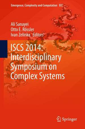 ISCS 2014: Interdisciplinary Symposium on Complex Systems de Ali Sanayei