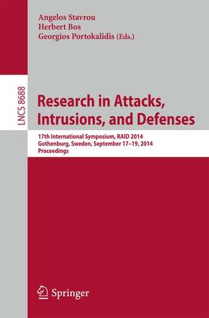 Research in Attacks, Intrusions and Defenses: 17th International Symposium, RAID 2014, Gothenburg, Sweden, September 17-19, 2014, Proceedings de Angelos Stavrou