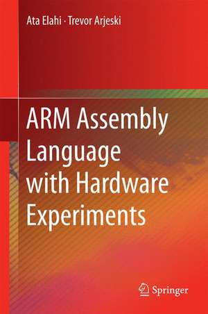 ARM Assembly Language with Hardware Experiments de Ata Elahi