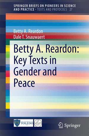 Betty A. Reardon: Key Texts in Gender and Peace de Betty A. Reardon