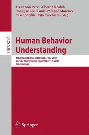 Human Behavior Understanding: 5th International Workshop, HBU 2014, Zurich, Switzerland, September 12, 2014, Proceedings de Hyun Soo Park