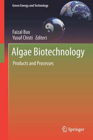 Algae Biotechnology: Products and Processes de Faizal Bux