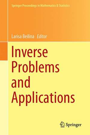 Inverse Problems and Applications de Larisa Beilina