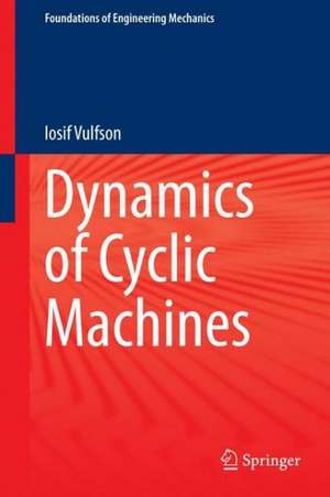 Dynamics of Cyclic Machines de Iosif Vulfson