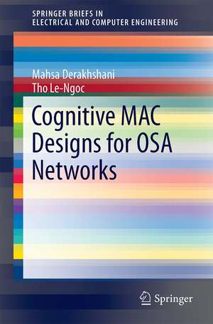 Cognitive MAC Designs for OSA Networks de Mahsa Derakhshani