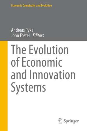 The Evolution of Economic and Innovation Systems de Andreas Pyka