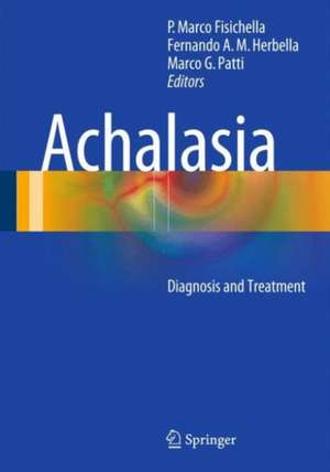 Achalasia: Diagnosis and Treatment de P. Marco Fisichella