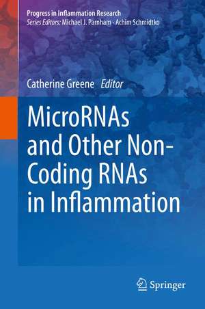 MicroRNAs and Other Non-Coding RNAs in Inflammation de Catherine M. Greene