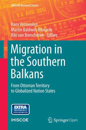 Migration in the Southern Balkans: From Ottoman Territory to Globalized Nation States de Hans Vermeulen