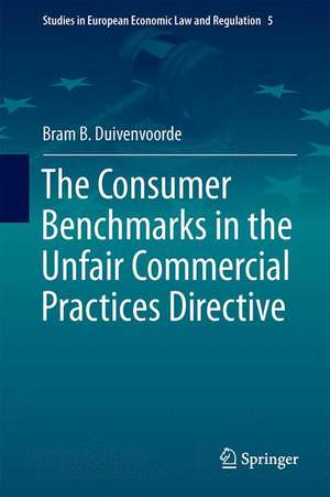 The Consumer Benchmarks in the Unfair Commercial Practices Directive de Bram B. Duivenvoorde