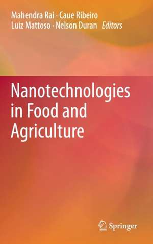 Nanotechnologies in Food and Agriculture de Mahendra Rai