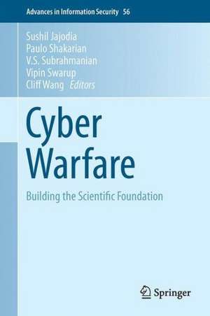 Cyber Warfare: Building the Scientific Foundation de Sushil Jajodia