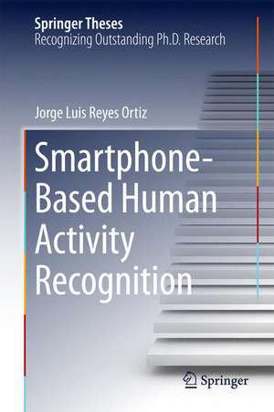 Smartphone-Based Human Activity Recognition de Jorge Luis Reyes Ortiz