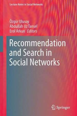 Recommendation and Search in Social Networks de Özgür Ulusoy